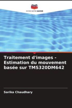 Traitement d'images - Estimation du mouvement basée sur TMS320DM642