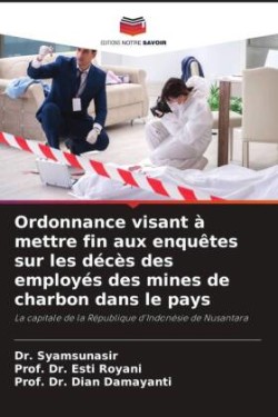 Ordonnance visant à mettre fin aux enquêtes sur les décès des employés des mines de charbon dans le pays