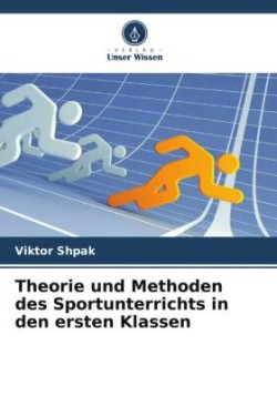 Theorie und Methoden des Sportunterrichts in den ersten Klassen