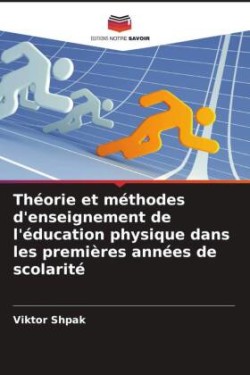 Théorie et méthodes d'enseignement de l'éducation physique dans les premières années de scolarité