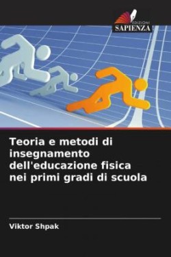 Teoria e metodi di insegnamento dell'educazione fisica nei primi gradi di scuola