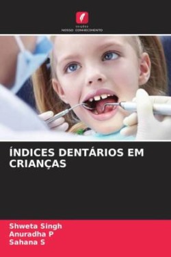 ÍNDICES DENTÁRIOS EM CRIANÇAS