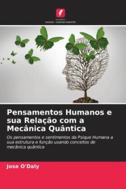 Pensamentos Humanos e sua Relação com a Mecânica Quântica