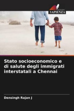 Stato socioeconomico e di salute degli immigrati interstatali a Chennai