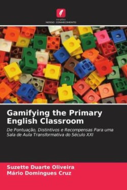 Gamifying the Primary English Classroom