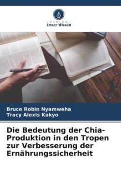 Bedeutung der Chia-Produktion in den Tropen zur Verbesserung der Ernährungssicherheit