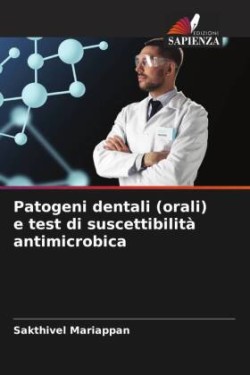 Patogeni dentali (orali) e test di suscettibilità antimicrobica