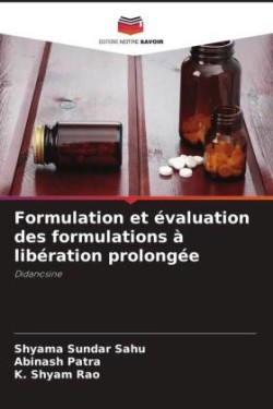 Formulation et évaluation des formulations à libération prolongée