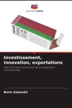 Investissement, innovation, exportations