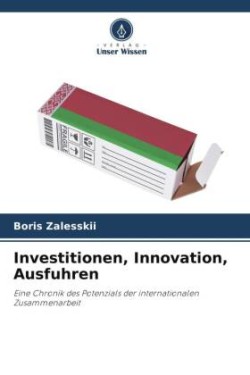 Investitionen, Innovation, Ausfuhren