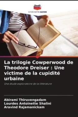 trilogie Cowperwood de Theodore Dreiser