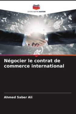 Négocier le contrat de commerce international