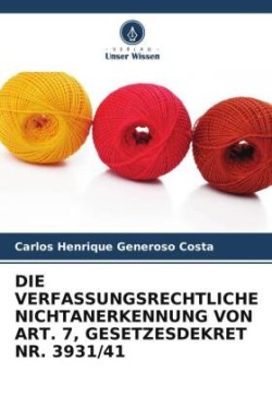 Verfassungsrechtliche Nichtanerkennung Von Art. 7, Gesetzesdekret Nr. 3931/41