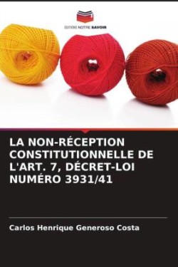 Non-Réception Constitutionnelle de l'Art. 7, Décret-Loi Numéro 3931/41