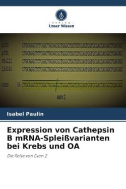 Expression von Cathepsin B mRNA-Spleißvarianten bei Krebs und OA