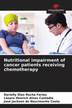 Nutritional impairment of cancer patients receiving chemotherapy