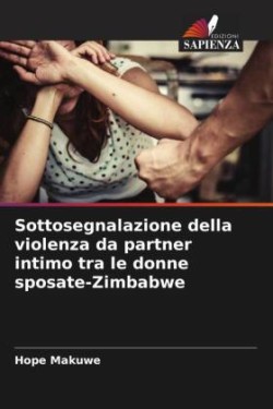 Sottosegnalazione della violenza da partner intimo tra le donne sposate-Zimbabwe