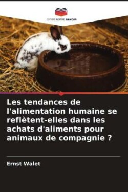 Les tendances de l'alimentation humaine se reflètent-elles dans les achats d'aliments pour animaux de compagnie ?