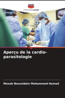 Aperçu de la cardio-parasitologie