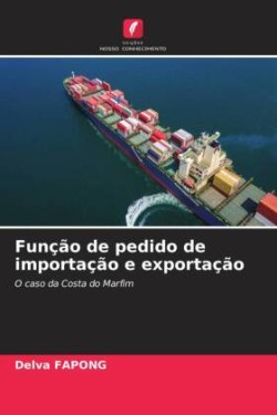 Função de pedido de importação e exportação