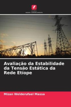 Avaliação da Estabilidade da Tensão Estática da Rede Etíope