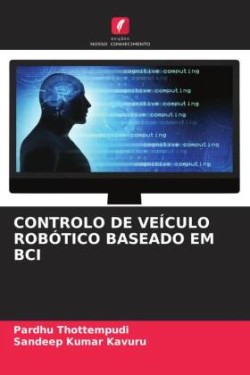 Controlo de Veículo Robótico Baseado Em Bci