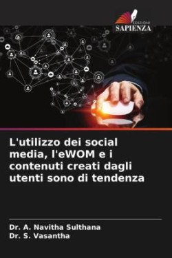 L'utilizzo dei social media, l'eWOM e i contenuti creati dagli utenti sono di tendenza