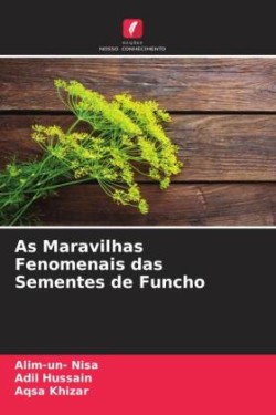 As Maravilhas Fenomenais das Sementes de Funcho