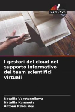 I gestori del cloud nel supporto informativo dei team scientifici virtuali