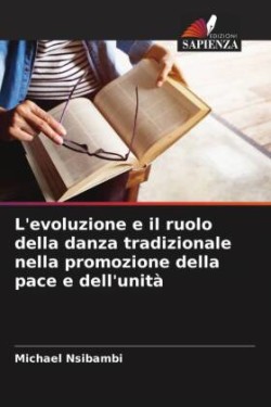 L'evoluzione e il ruolo della danza tradizionale nella promozione della pace e dell'unità