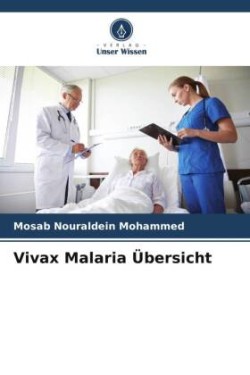 Vivax Malaria Übersicht