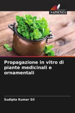 Propagazione in vitro di piante medicinali e ornamentali