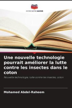 nouvelle technologie pourrait améliorer la lutte contre les insectes dans le coton