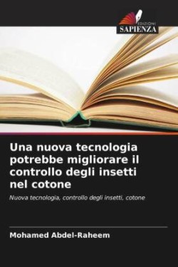 nuova tecnologia potrebbe migliorare il controllo degli insetti nel cotone