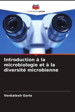 Introduction à la microbiologie et à la diversité microbienne