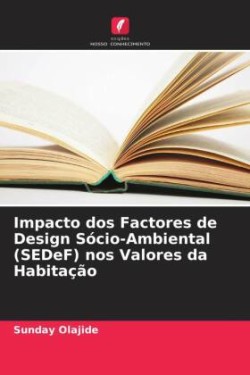 Impacto dos Factores de Design Sócio-Ambiental (SEDeF) nos Valores da Habitação