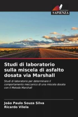 Studi di laboratorio sulla miscela di asfalto dosata via Marshall