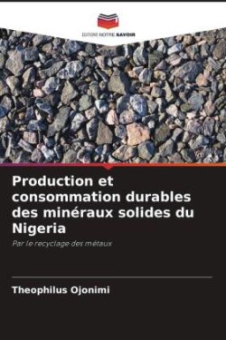 Production et consommation durables des minéraux solides du Nigeria