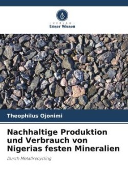 Nachhaltige Produktion und Verbrauch von Nigerias festen Mineralien