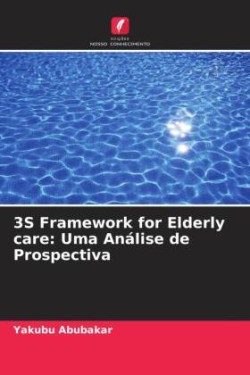 3S Framework for Elderly care