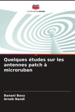 Quelques études sur les antennes patch à microruban