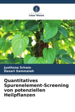 Quantitatives Spurenelement-Screening von potenziellen Heilpflanzen