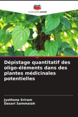 Dépistage quantitatif des oligo-éléments dans des plantes médicinales potentielles