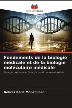 Fondements de la biologie médicale et de la biologie moléculaire médicale