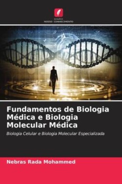 Fundamentos de Biologia Médica e Biologia Molecular Médica