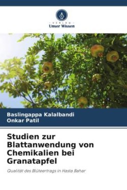 Studien zur Blattanwendung von Chemikalien bei Granatapfel