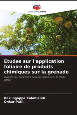 Études sur l'application foliaire de produits chimiques sur la grenade