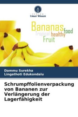 Schrumpffolienverpackung von Bananen zur Verlängerung der Lagerfähigkeit