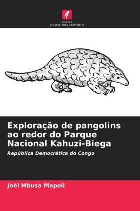 Exploração de pangolins ao redor do Parque Nacional Kahuzi-Biega