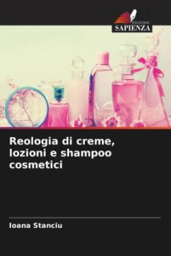 Reologia di creme, lozioni e shampoo cosmetici